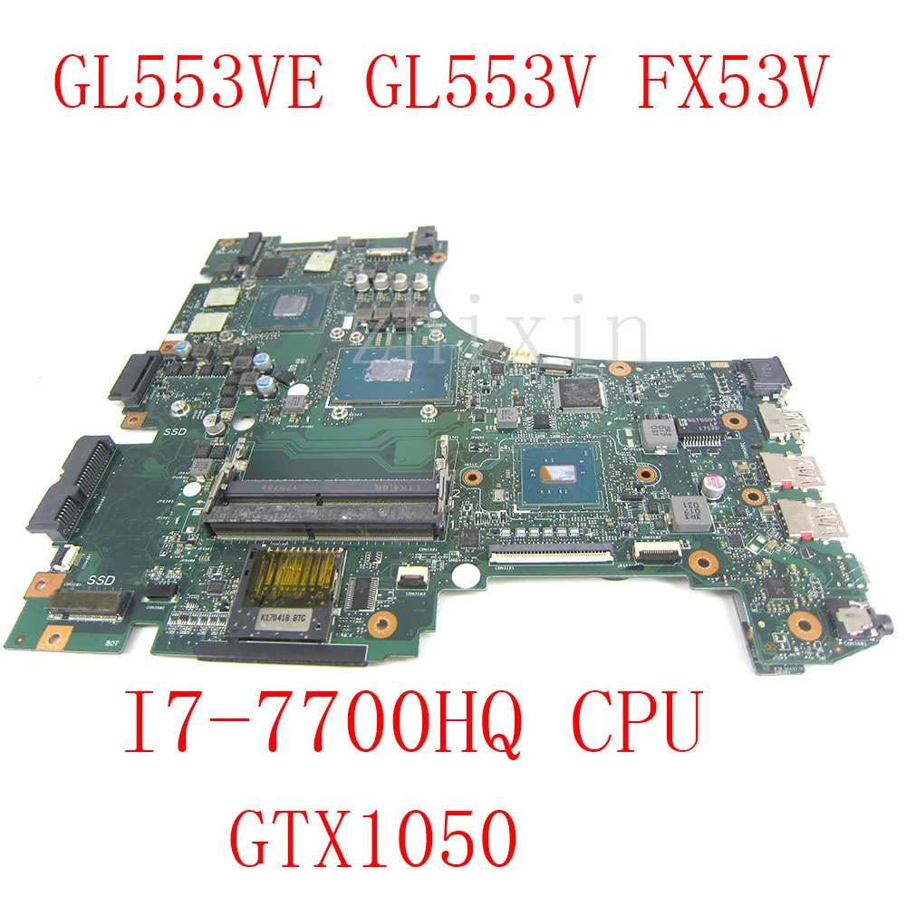 yourui For ASUS GL553VE GL553V FX53V ZX53V Laptop Motherboard with I7-7700HQ CPU GTX1050 GPU GL553VD Mainboard100% Tes