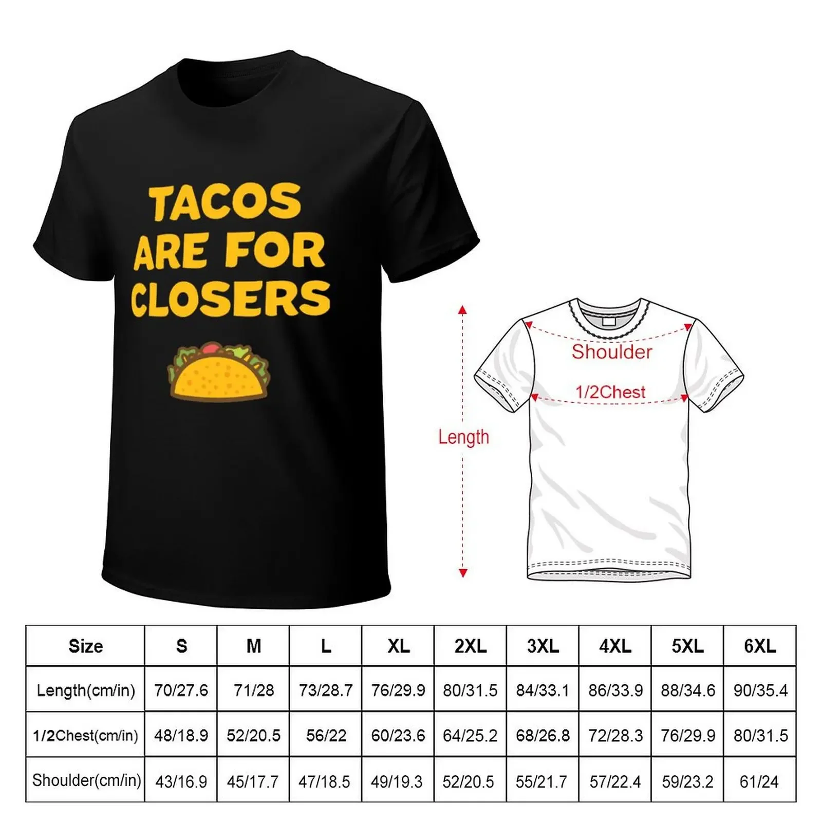 Tacos are for Closers Funny Inspirational Motivation T-Shirt anime anime stuff cute clothes Men's t-shirts