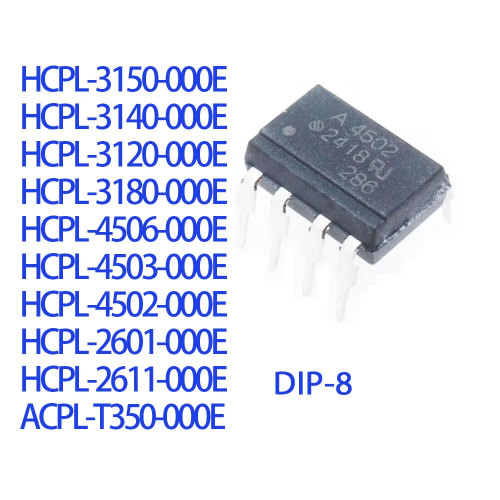 5PCS HCPL-3150 HCPL-3140 HCPL-3120 HCPL-3180 HCPL-4506 HCPL-4503 HCPL-4502 HCPL-2601 HCPL-2611 ACPL-T350 000E DIP8