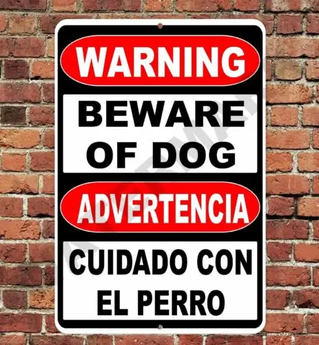 Warning Beware Of Dog English Spanish Sign Metal Aluminum – Der perfekte bilingualen Schild für Spanisch-sprechende Umgebung?