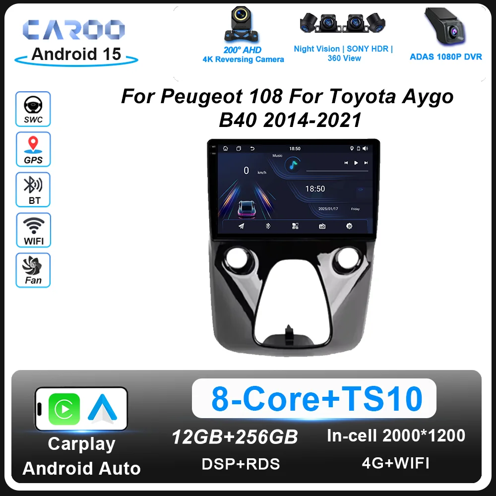 

Android 15 Multimidia Player For Peugeot 108 For Toyota Aygo B40 2014-2021 Car Radio GPS Navigation Carplay 4G+WIFI Head Unit