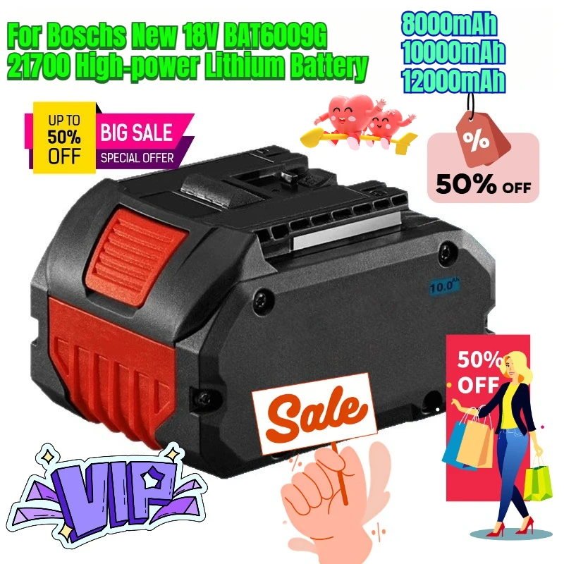 

8000mAh 10000mAh 12000mAh for Boschs New 18V BAT6009G 21700 High-power Lithium Battery