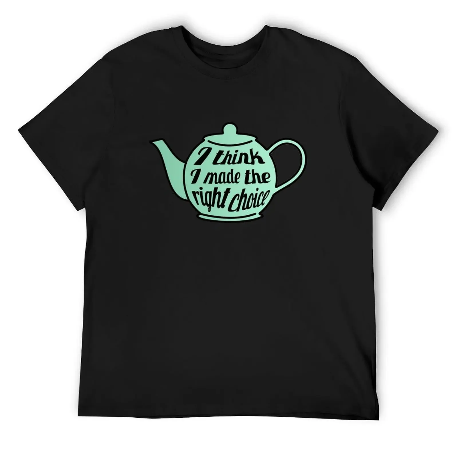 I think I made the right choice - Jim and Pam Teapot T-Shirt oversized graphic tee sweat graphics mens big and tall t shirts