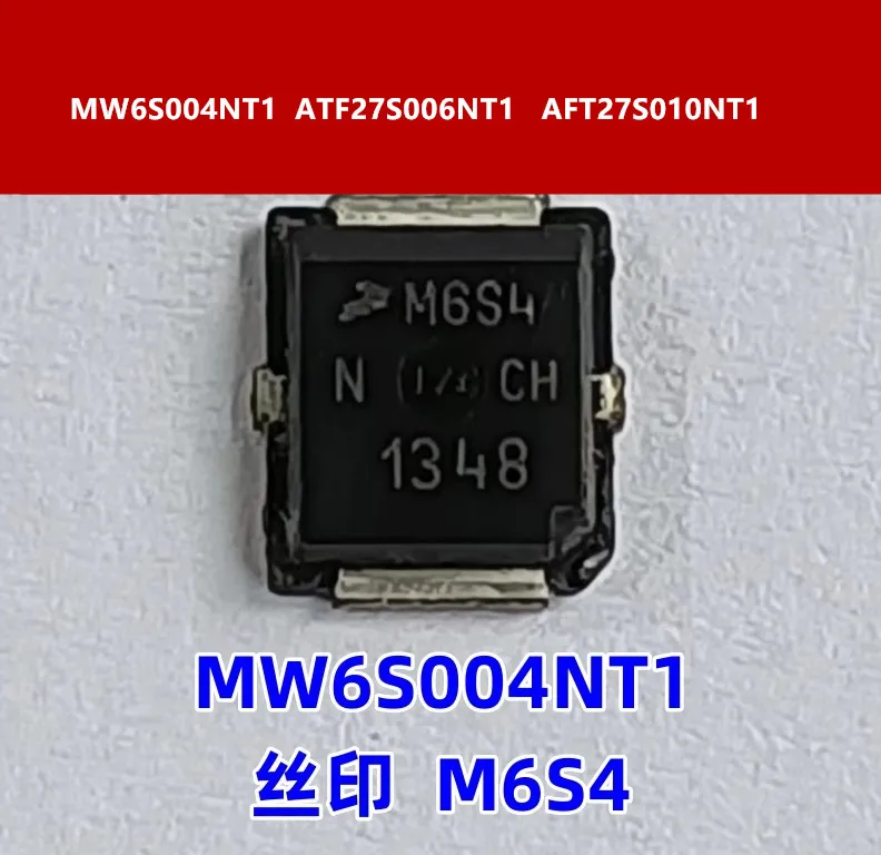 10adet MW6S004NT1 AFT27S006NT1 AFT27S010NT1 silk screen M6S4 AS06 AFS10 high frequency tube