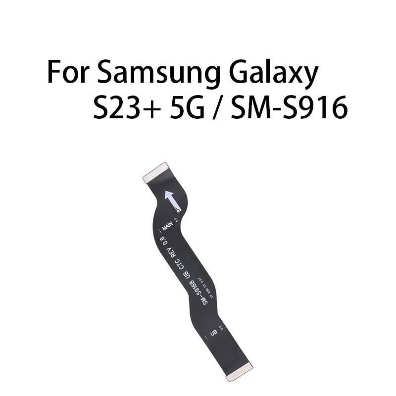 

org Main Board Motherboard Connector (LCD) Flex Cable For Samsung Galaxy S23+ 5G / SM-S916