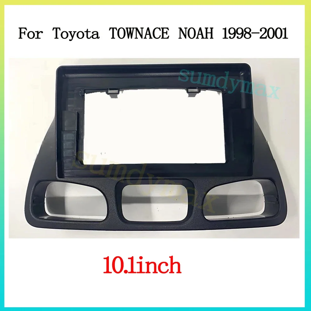 10.1 inch Car Radio Fascia for Toyota TOWNACE NOAH 1998-2001 DVD Stereo Frame Plate Adapter Mounting Dash Installation Bezel