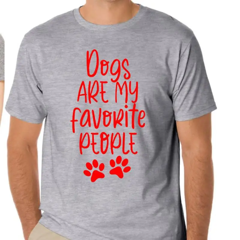 

Dogs are my favorite people Funny unisex T shirt tee animal lover paw print
