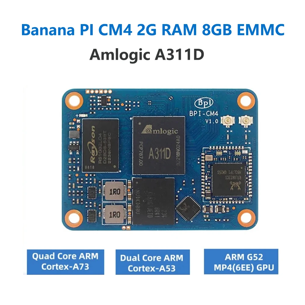 

Плата разработки Banana Pi BPI-CM4 Amlogic A311D, четырехъядерный ARM Cortex-A73 4G LPDDR4 16G EMMC Run Android Linux