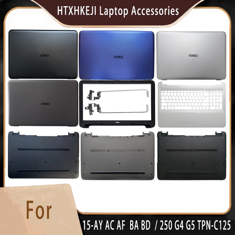 New For HP 15-AY AC BA BD AF / 250 G4 G5 TPN-C125;Optional Laptop Case Repair Accessories