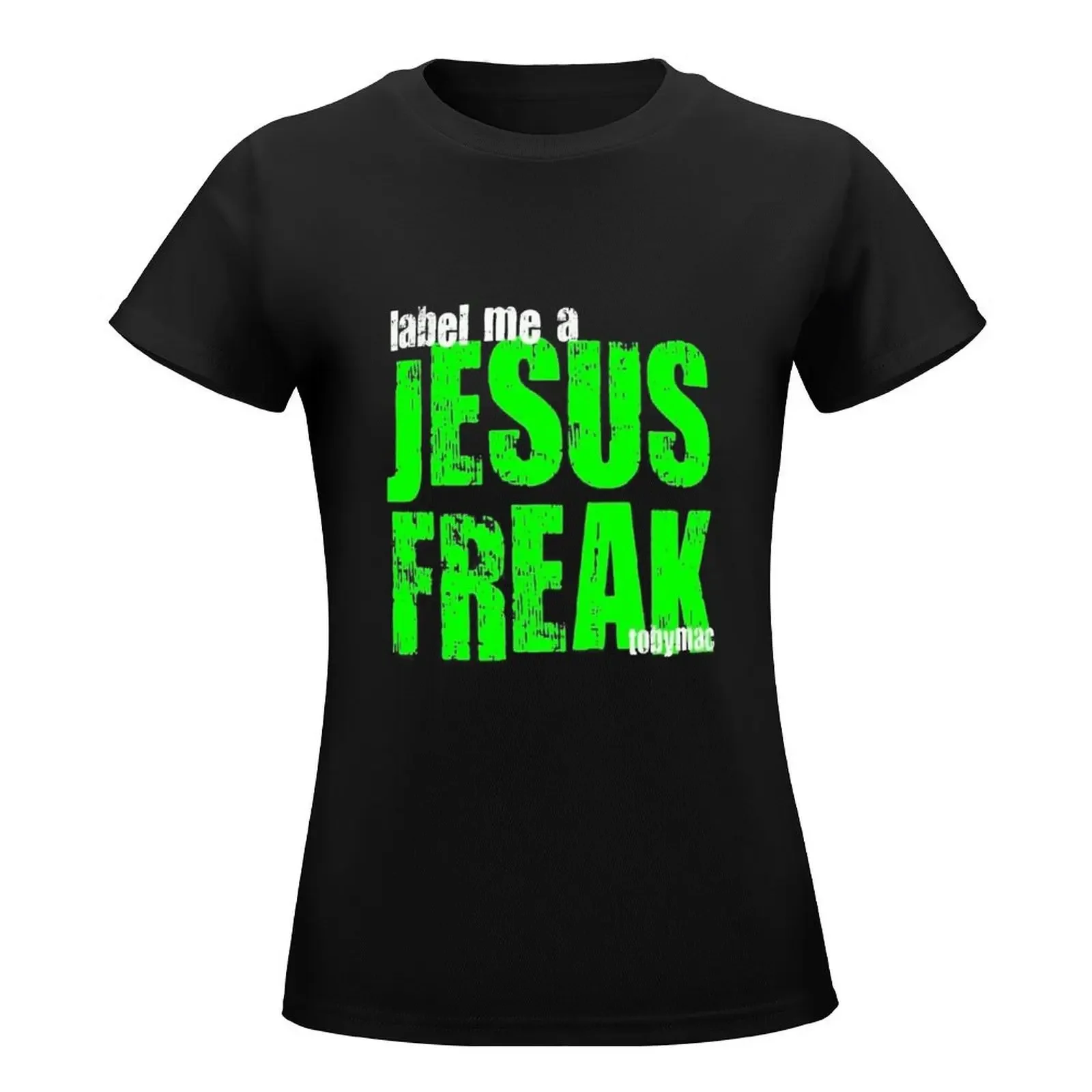 Tobymac Label Me A Jesus Freak Logo Crewnecks Tops T-Shirt animal print shirt for girls graphics western t-shirt dress for Women