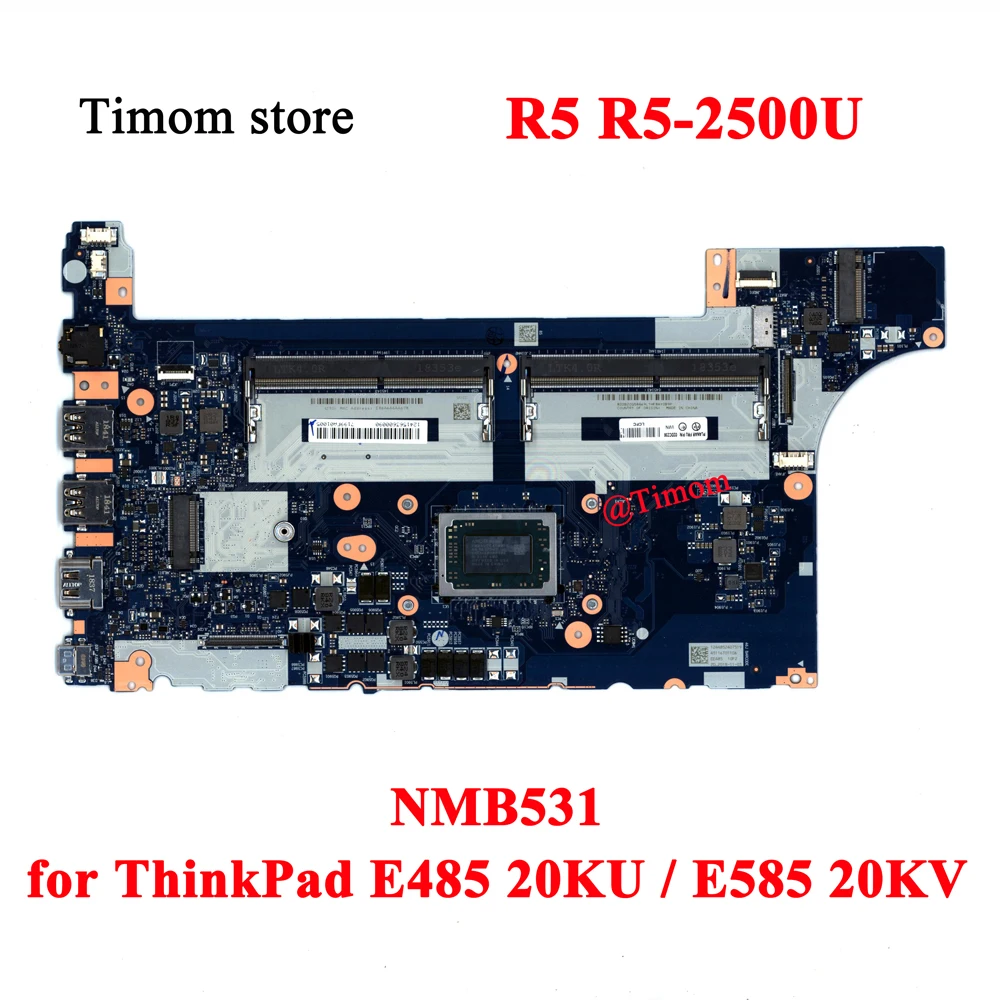 

R5 R5-2500U for E485 20KU ThinkPad E585 20KV Laptop Motherboard NMB531 01LW784 01LW787 01LW790 02DC236 02DC239 02DC233