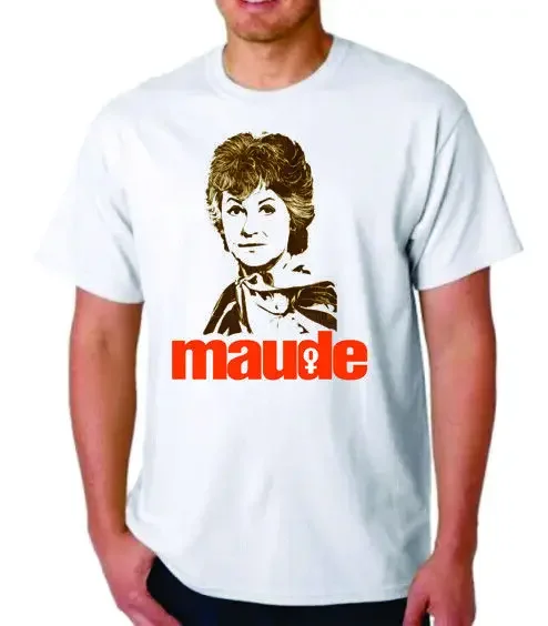 MAUDE T SHIRT TEE BEA ARTHUR TV COMEDY 1970S SITCOM