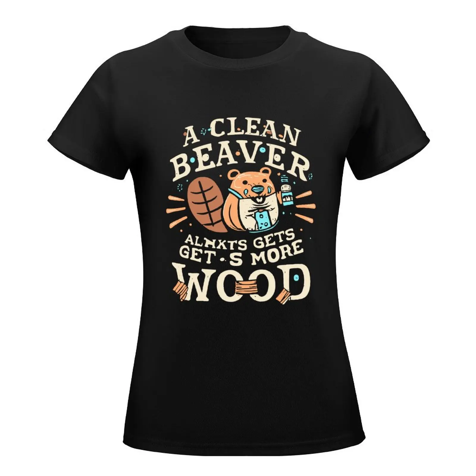 Funny Dirty Adult Joke Clean Beaver Always Gets More Wood T-Shirt blanks blacks workout shirts for Women