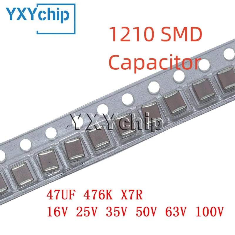 10PCS 1210 47UF 476K 16V 25V 35V 50V 63V 100V X7R ±10% SMD Chip Multilayer Ceramic Capacitor