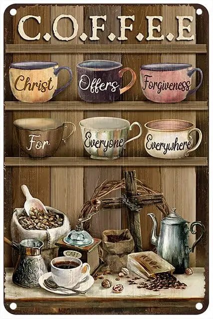 Vintage Metal Tin Sign Coffee Bar Cup Of Coffee Christ Offer Forgiveness For Everyone Everywhere Rustic Wall Decor For Home Bedr