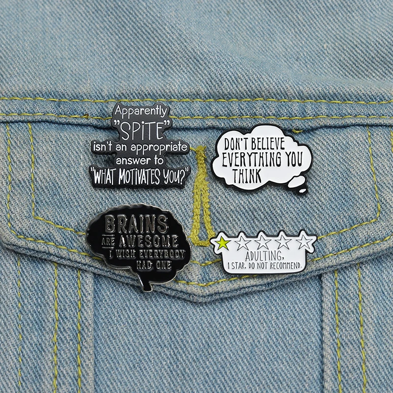 Don't Believe Everything You Think Enamel Pins Brooches Satirical Quotes Brains Are Awesome I Wish Everybody Has One Lapel Badge