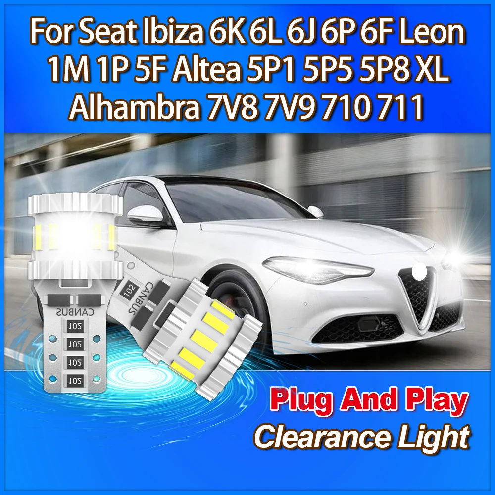 

2PCS W5W T10 LED Clearance Light 12V For Seat Ibiza 6K 6L 6J 6P 6F Leon 1M 1P 5F Altea 5P1 5P5 5P8 XL Alhambra 7V8 7V9 710 711
