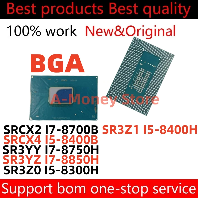 

100% New SRCX2 I7-8700B SRCX4 I5-8400B SR3YY I7-8750H SR3YZ I7-8850H SR3Z0 I5-8300H SR3Z1 I5-8400H BGA