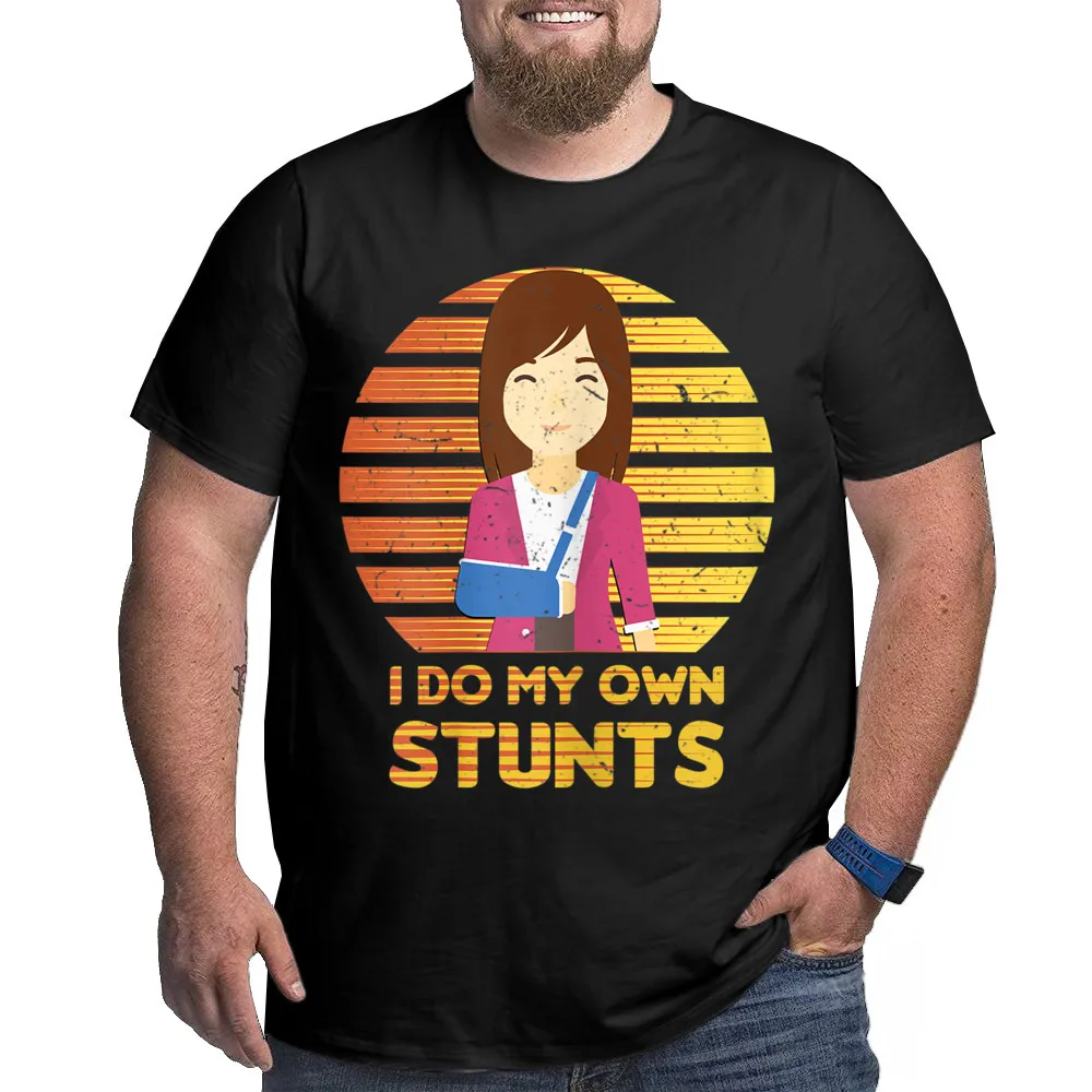 Funny I Do My Own Stunts Round Collar T-shirts Christmas Tees Short Sleeve Grandpa Oversize 6XL Cotton Fabric Casual T Shirt