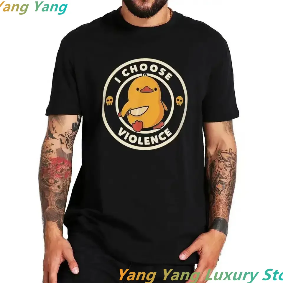 I Choose Violence T Shirt Funny Duck Humor Slogan Streetwear Oversized Casual 100% Cotton O-neck T-shirts Men Cotton T-shirt Top