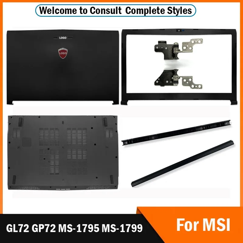 

New Black For MSI GP72 GL72 GL72M MS-1795 MS-1799 Series Laptop LCD Back Cover/Front Beze/Hinges/Palmrest/Bottom Case Top Cover