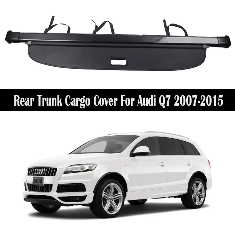 Rear Trunk Cargo Cover For Audi Q7 2007-2015 Shield Shade Curtain Partition Board Privacy Blinds Security Accessories