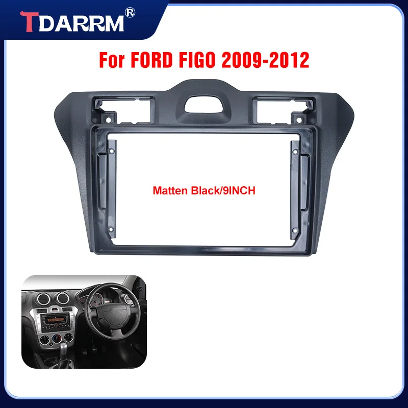 

9 Inch Car Radio Fascia Stereo Android GPS Multimedia Radio Panel Dashboard Frame Kit For 2009-2012 FORD FIGO
