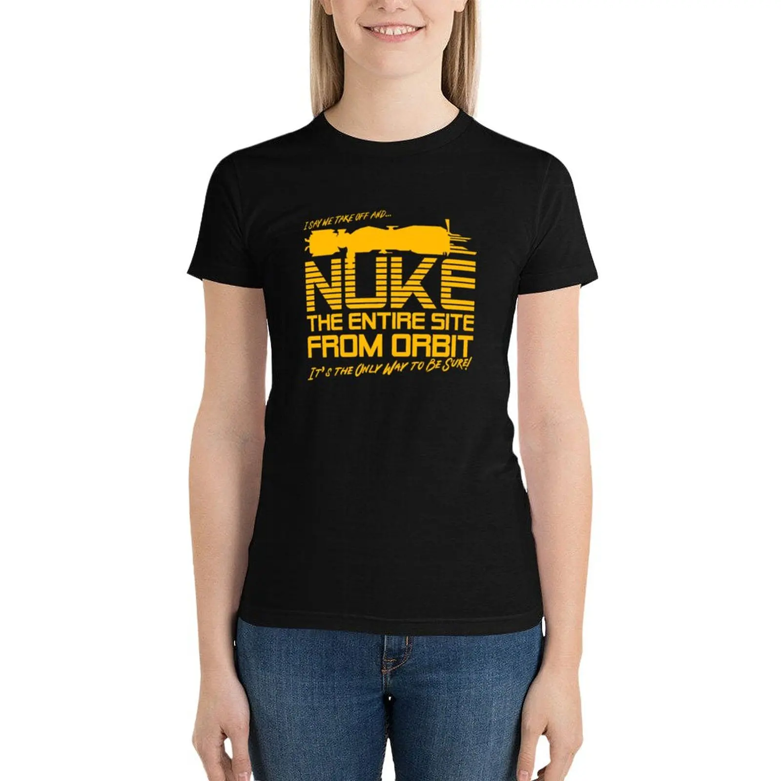 I Say We Nuke the Entire Site From Orbit T-Shirt hippie clothes aesthetic clothes Women clothes