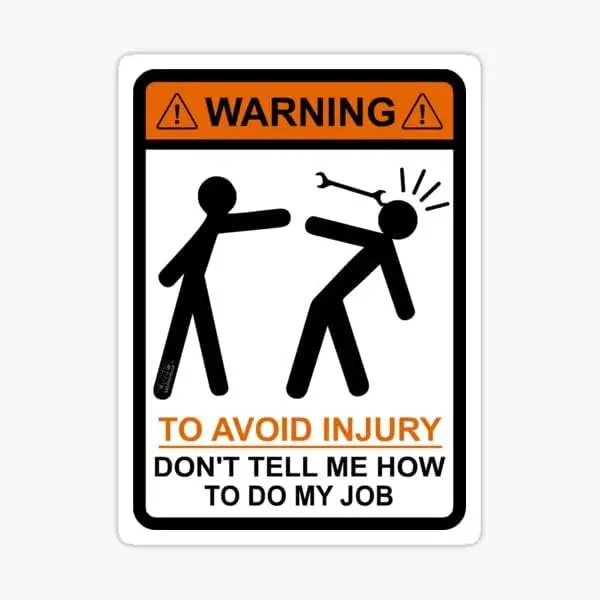 CCPARTON Metal Sign to Avoid Injury Don't Tell Me How to Do My Job Signs Warning Sign Caution Aluminum Tin Sign Traffic Road