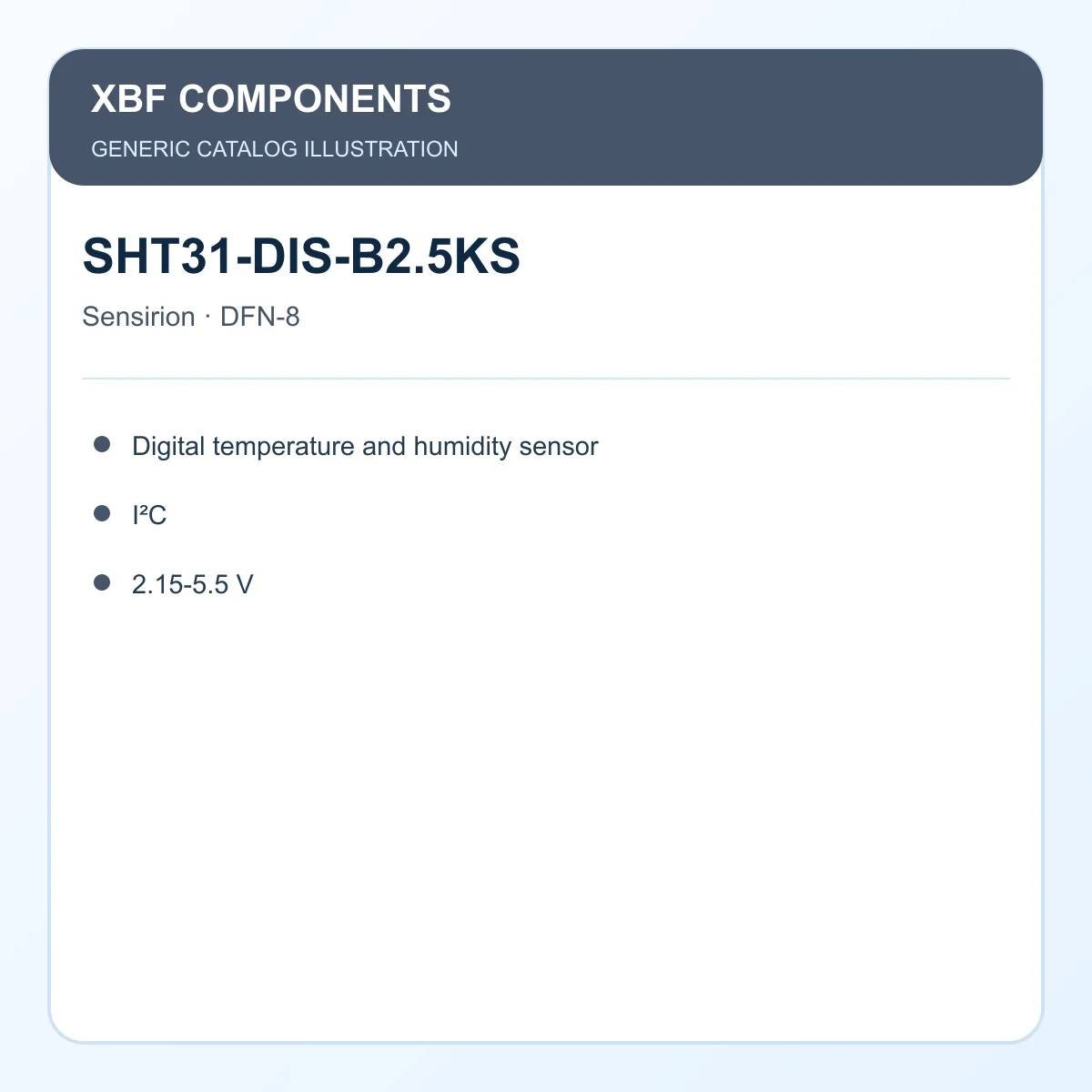 Sensirion SHT31-DIS-B2.5KS Electronic IC Digital temperature and humidity sensor, I²C, 2.15-5.5 V DFN-8