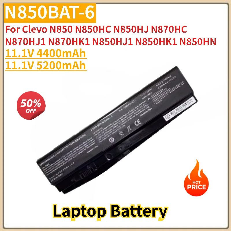New High Quality Laptop Battery N850BAT-6 11.1V 5200mAh For Clevo N850 N870HJ1 N870HK1 N850HC N850HJ N870HC N850HJ1 N850HK1