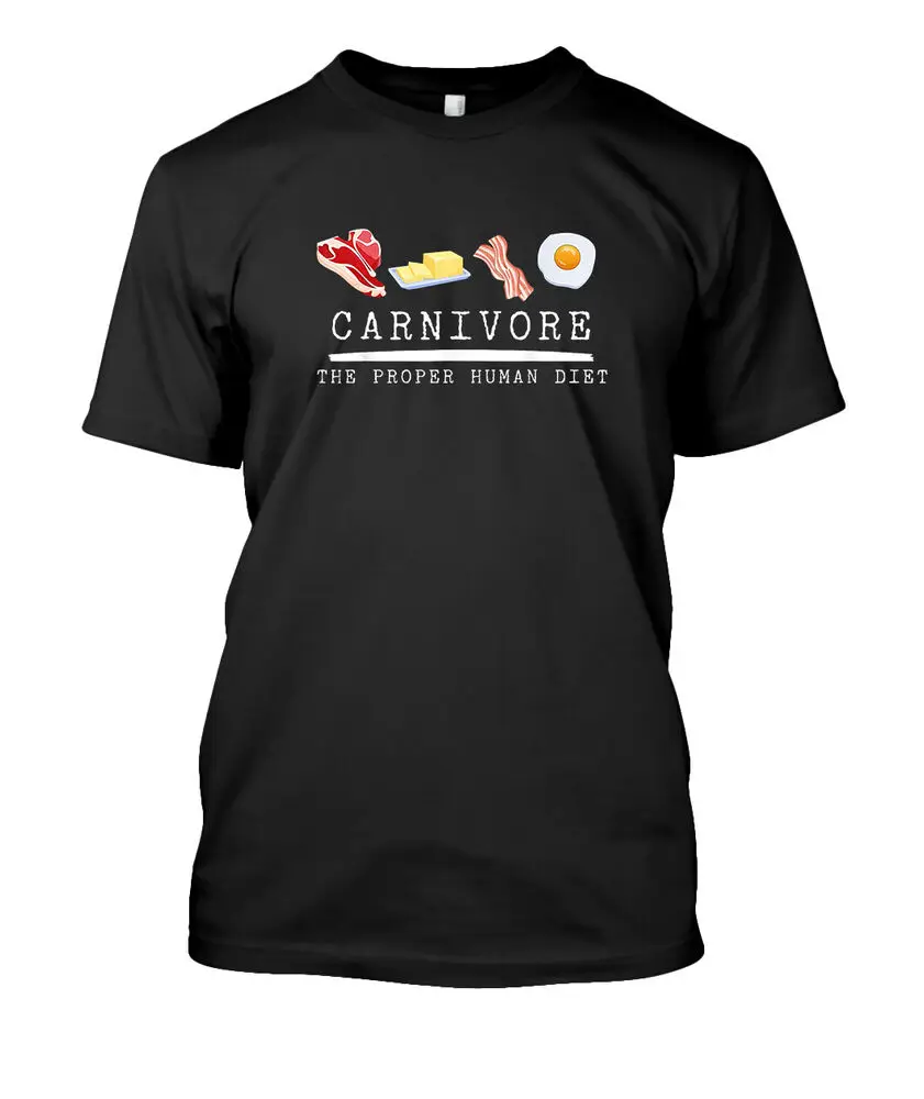 NEW LIMITED Carnivore The Proper Human Diet Design Gift Tee T-Shirt