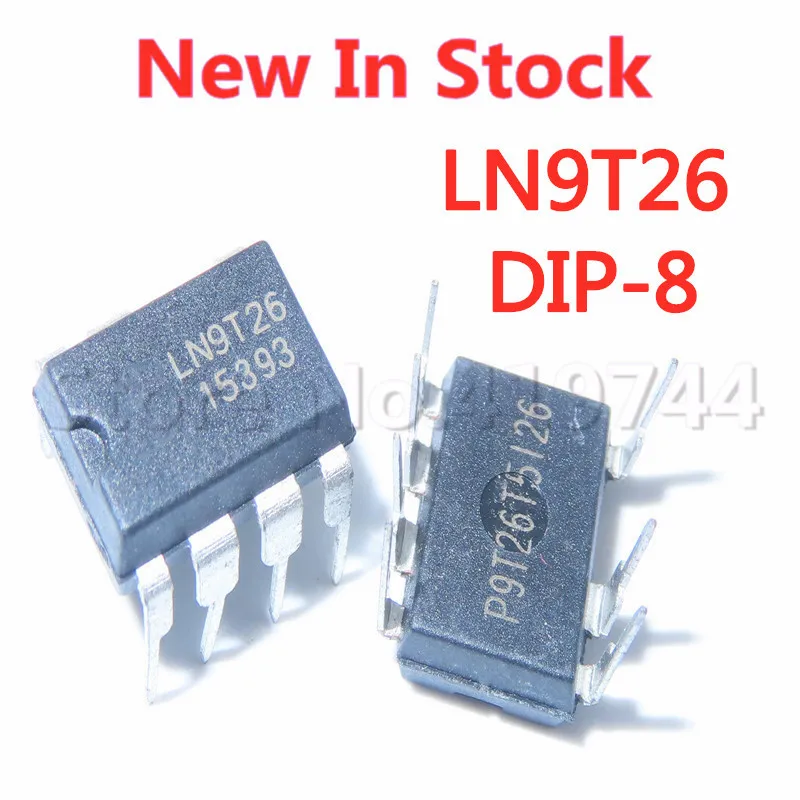 5PCS/LOT 100% Quality LN9T08A LN9T25 LN9T26 LN9T12 DIP-8 power management chip