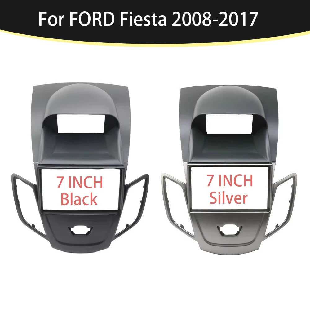 

7 Inch 2Din Car Fascia Radio Panel For FORD Fiesta 2008-2017 Audio Frame Dash Fitting Kit Install Facia Face Plate