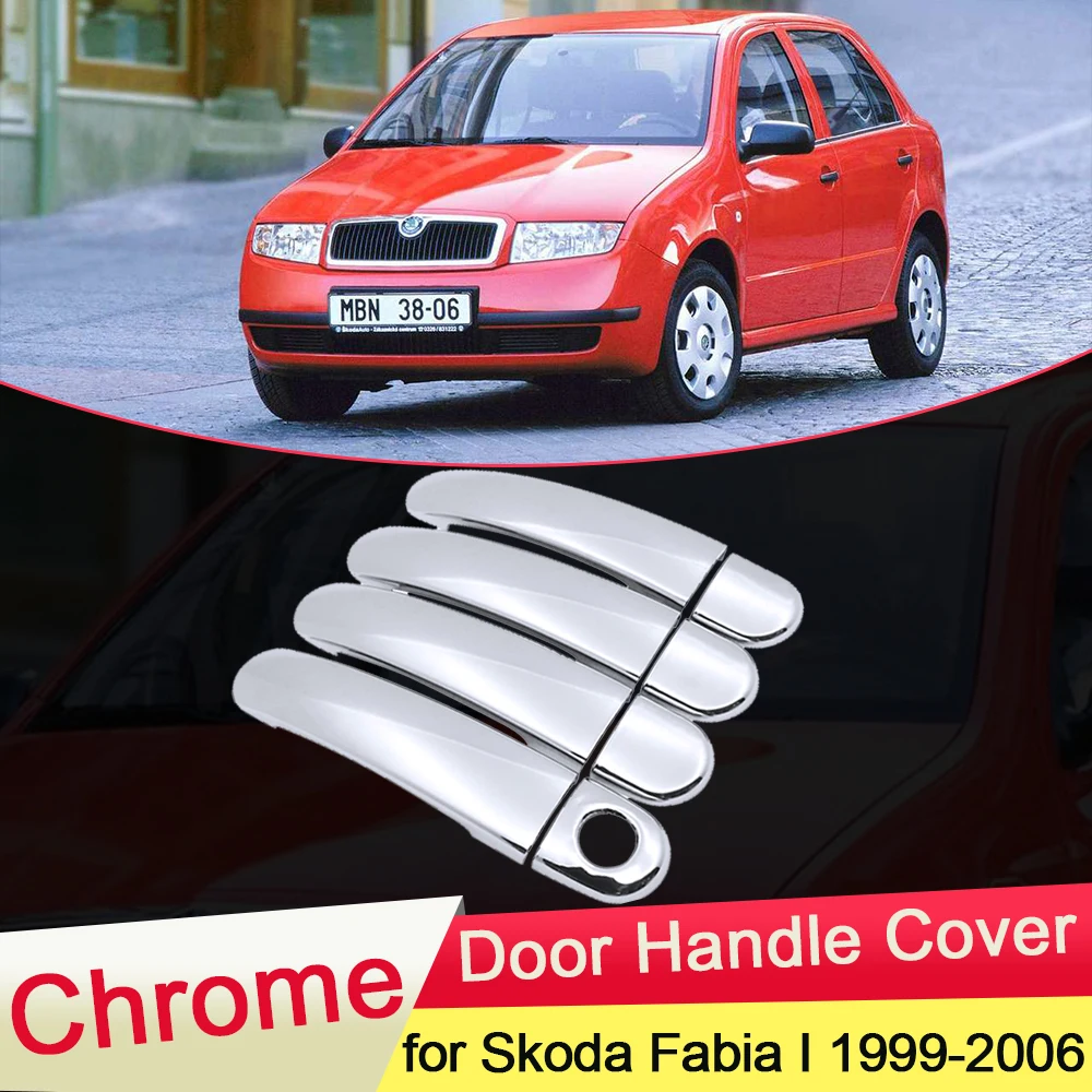 for Skoda Fabia I 6Y 1999 2000 2001 2002 2003 2004 2005 2006 MK1 Chrome Door Handle Cover Catch Trim Set Car Styling Accessories