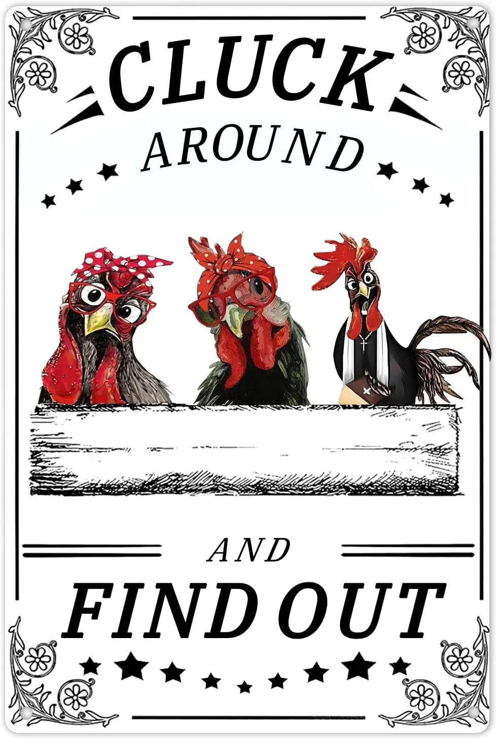 Funny Chicken Signs,Chicken Coop Signs,Chicken Decor Signs,Cluck Around And Find Out Tin Sign for Home Farmhouse Decor(8 X 12 In