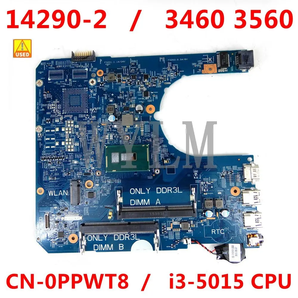 

CN-0PPWT8 0PPWT8 PPWT8 For Dell Latitude 3460 3560 Laptop Motherboard 14290-2 85GK8 W/ SR245 i3-5005U CPU 100% Working Used