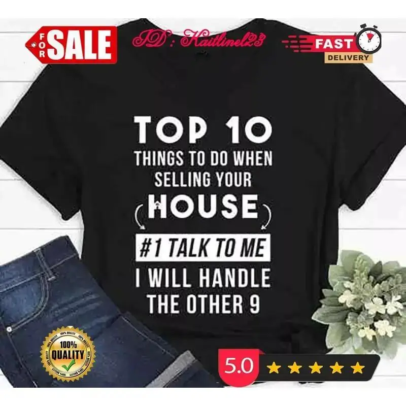Funny Real Estate Agent Realtor Sell Your House Home T Shirt S 5XL