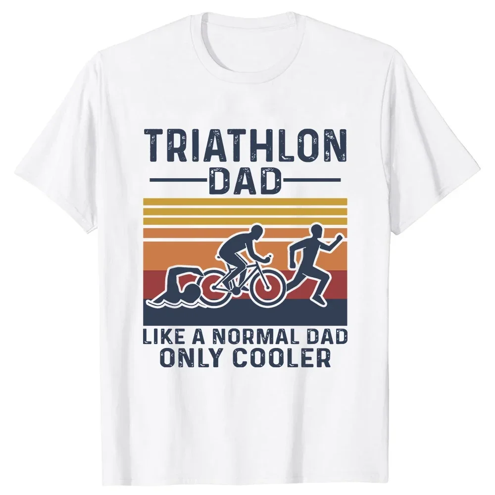 Funny Triathlon Dad Like A Normal Dad Swim Bike Run Triathletes T Shirts T-shirt Mens Clothing Summer Cotton Streetwear Gifts