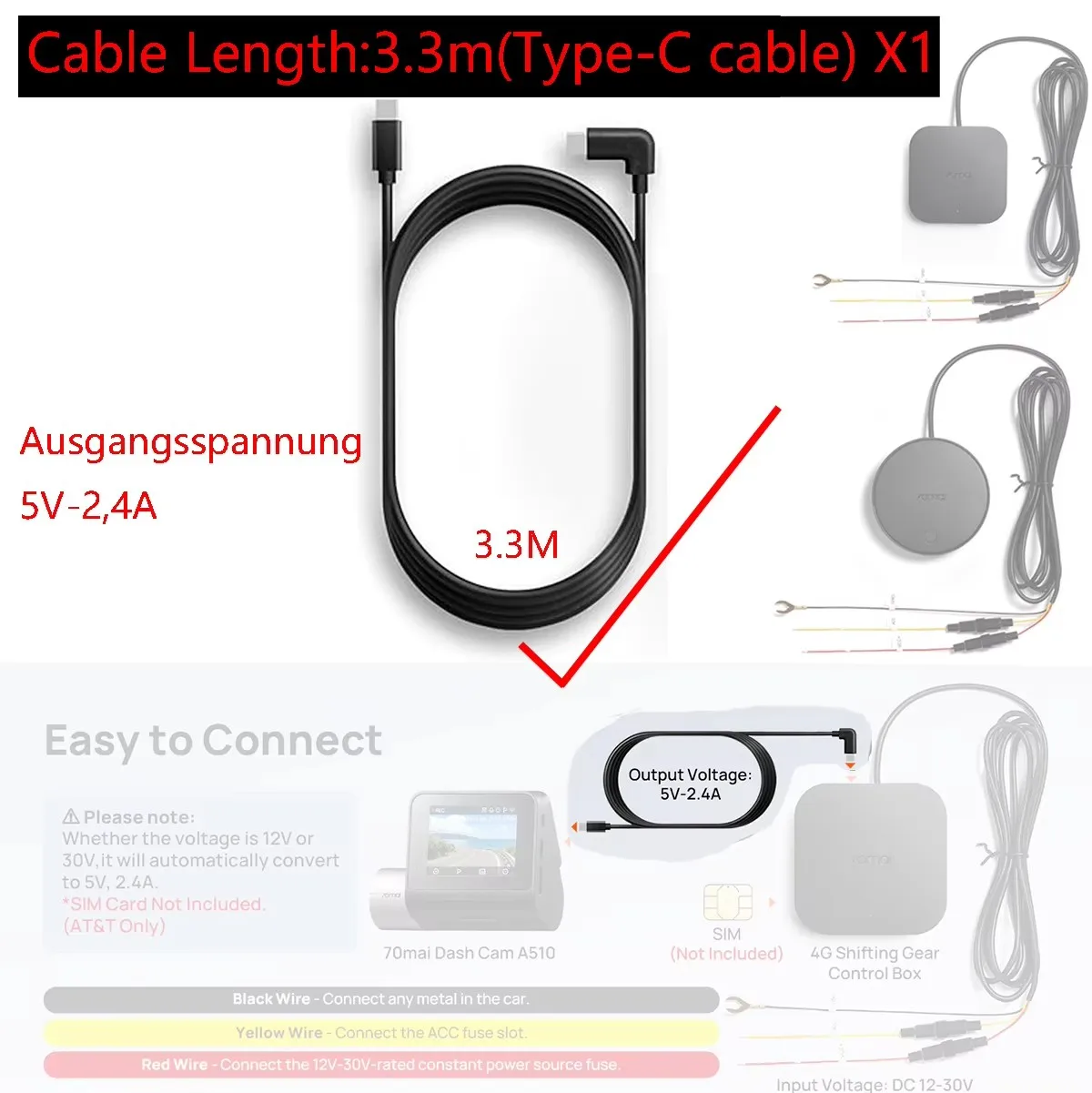 for 70mai 4G Module Hardwire Kit UP04 Cable Length : 3.3 m ( Type-C cable ) Extended version