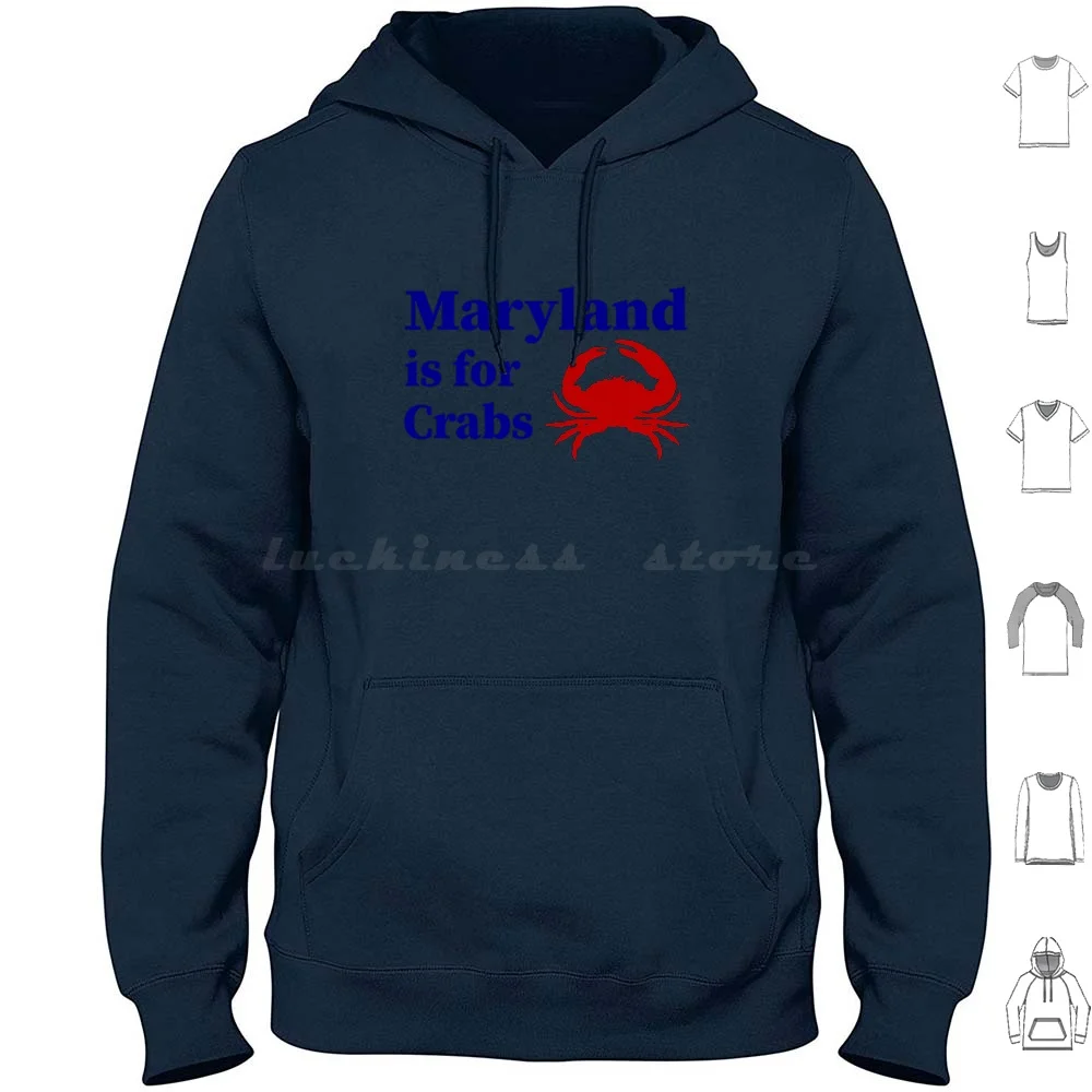 Maryland Is For Crabs , Funny Saying Hoodies Long Sleeve Maryland Is For Crabs Maryland Is For Crabs Trendy Maryland