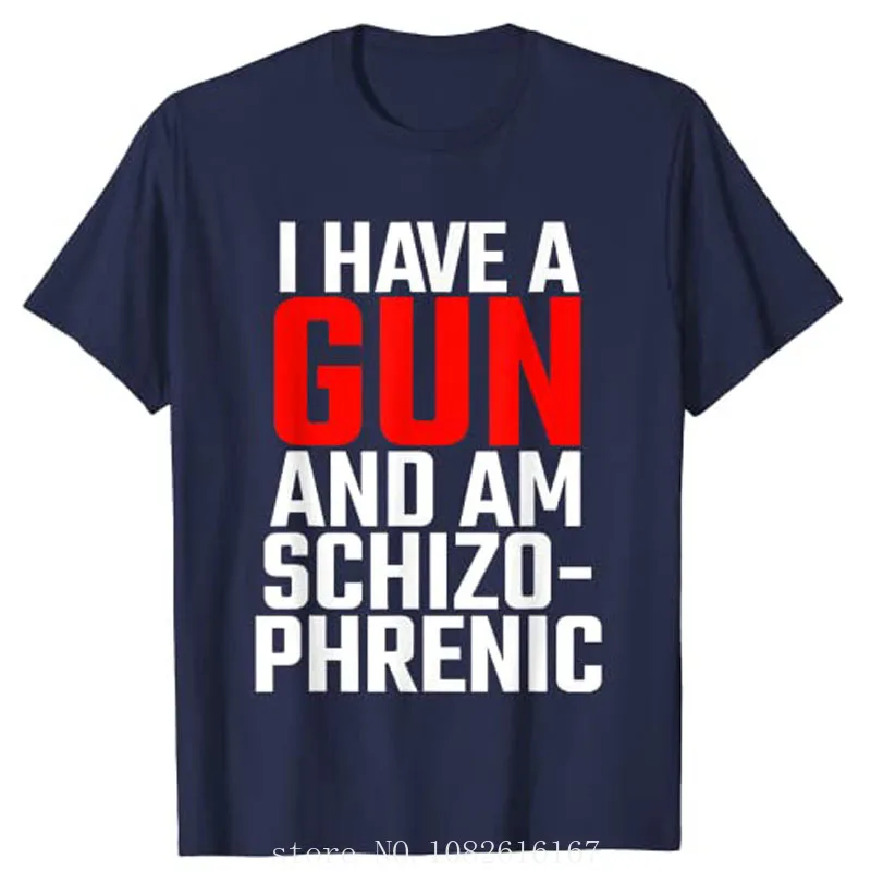 I Have A Gun and Am Schizophrenic T-Shirt men clothing  COTTON  graphic t shirts  oversized t shirt  streetwear