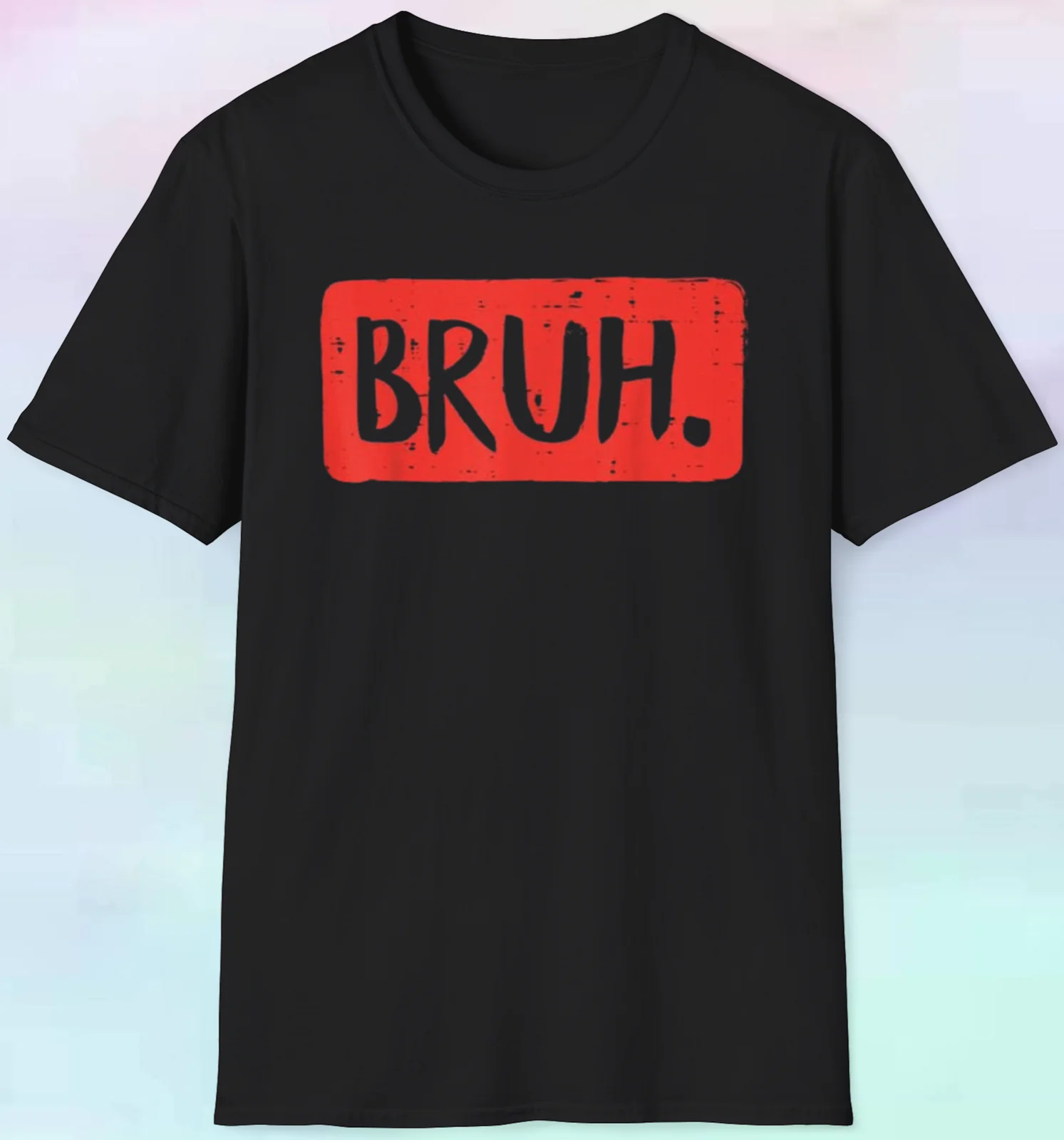 Men's Women's Bruh T Shirt | Funny Kids Parenting Adulting | S-5XL Tee