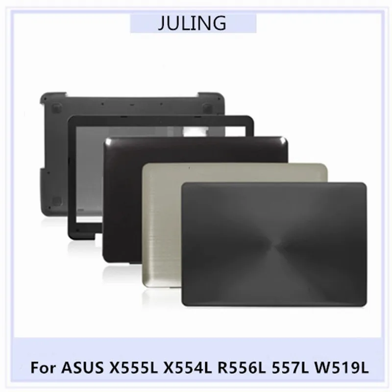 For ASUS X555L K555L A555L X554L R556L 557L W519L Laptop LCD Back Top Cover/Front Bezel/Housing Bottom Case