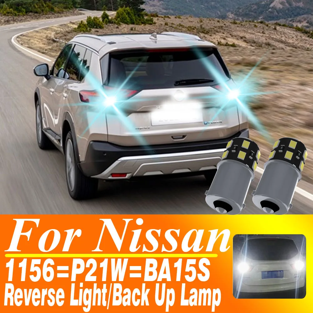 

2pcs P21W BA15S LED Backup Light Reverse Lamp Canbus For Nissan Terrano X-Trail Navara NP300 D23 D40 Pathfinder 3 Almera 1 2