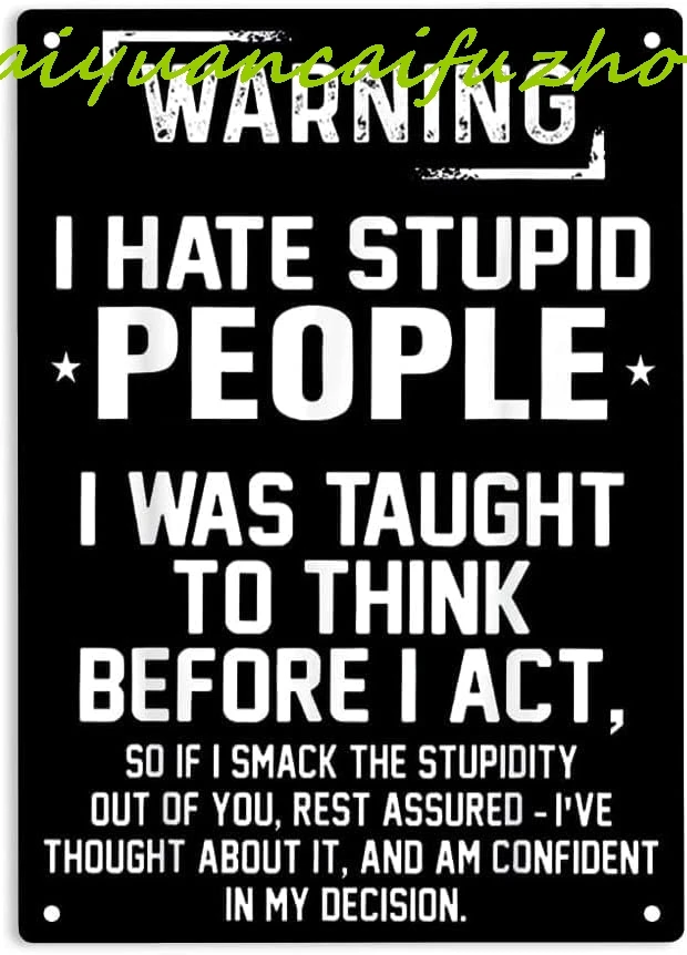 Warning I Hate Stup…