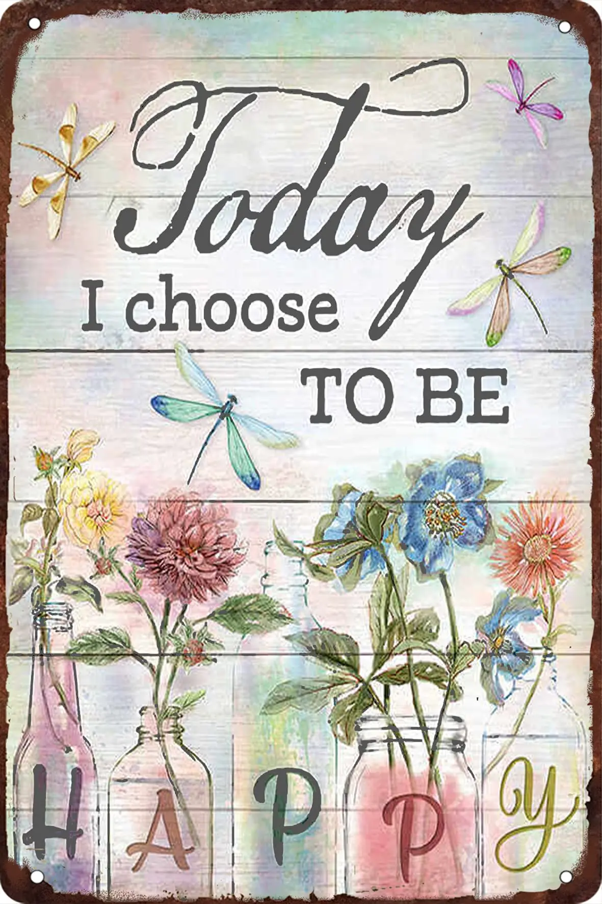 Today I Choose to Be Happy Flower and Dragonfly Garden Vintage Metal Tin Sign Bar Pub Garage Diner Cafe Home Wall Decor Art 8x12