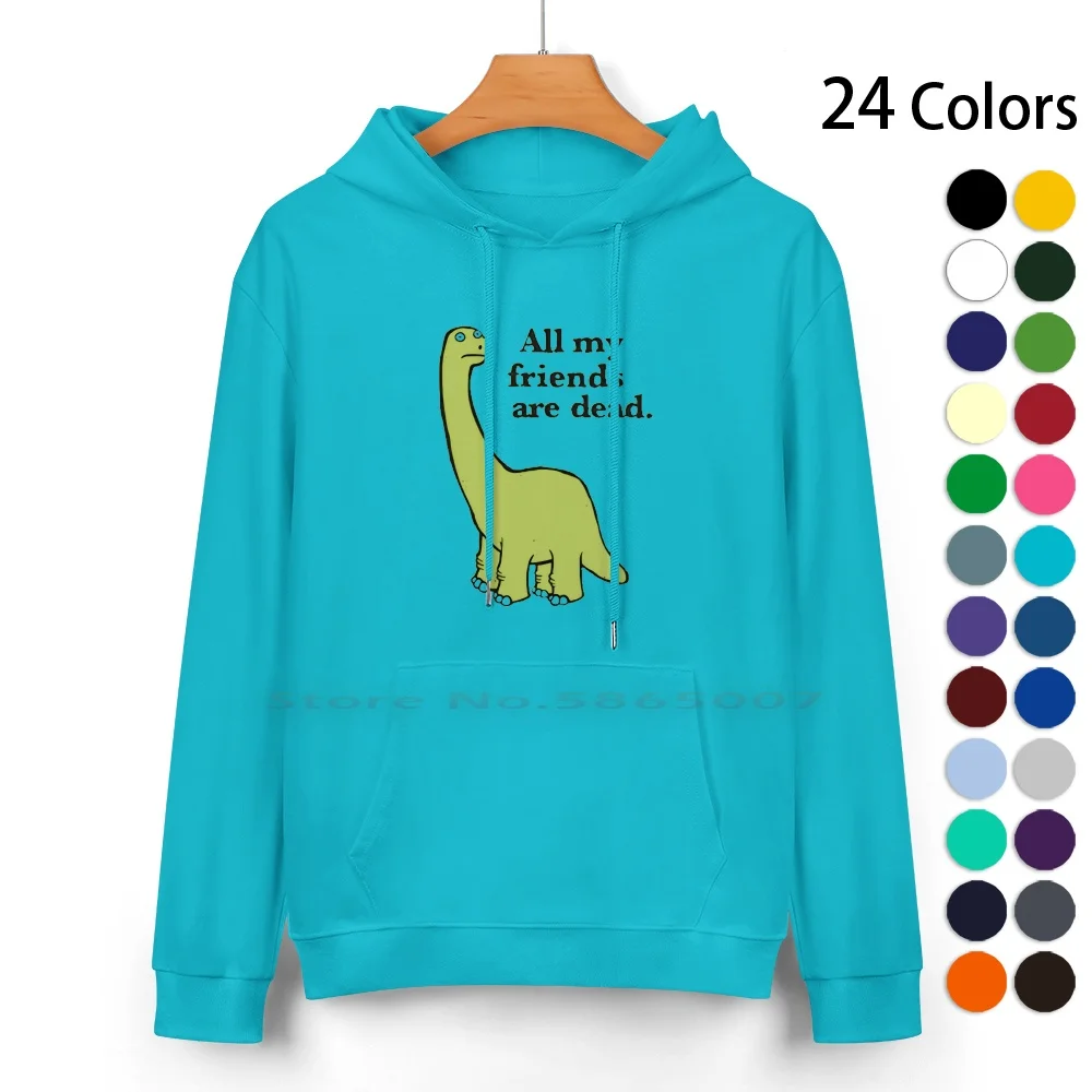 

All My Friends Are Dead Dinosaur Pure Cotton Hoodie Sweater 24 Colors All My Friends Are Dead Dinosaur All My Friends Are