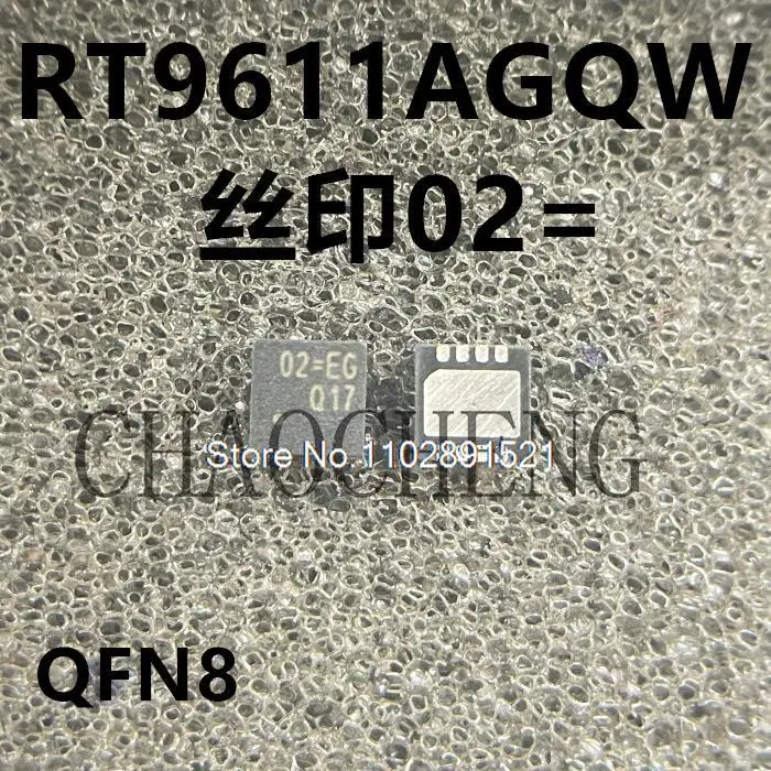 

5PCS/LOT RT9611AGQW 02=CL 02=EF 02= O2= QFN8