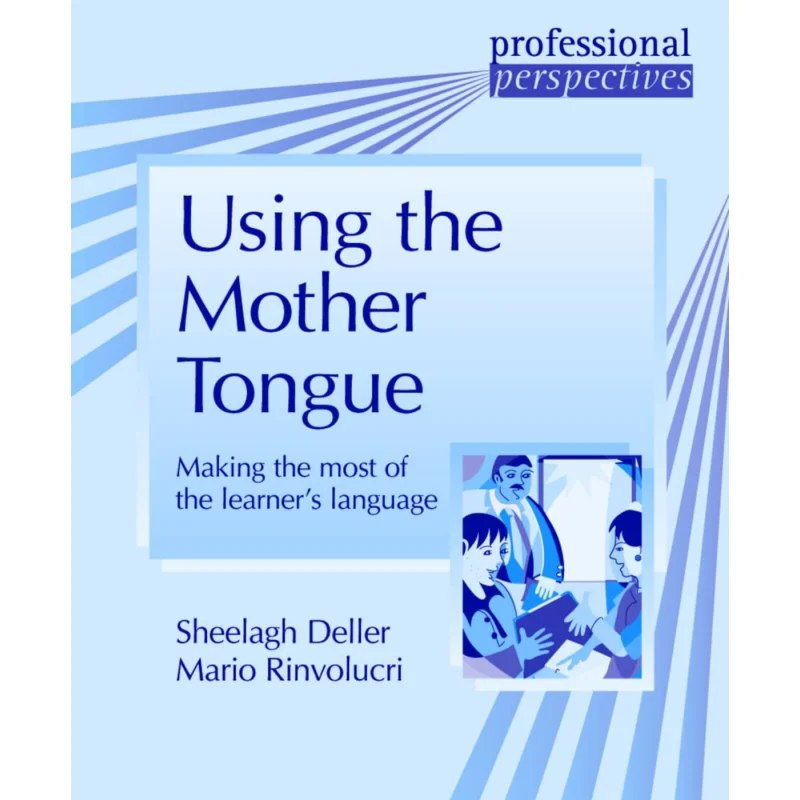 

Using The Mother Tongue Paperback Delta Professional Perspectives Delta Delta Publishing 9783125016095 Book